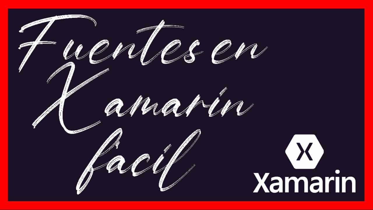 Fuentes Personalizadas Xamarin Forms